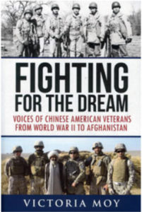 Cover of the book Fighting For the Dream, Voices of Chinese American Veterans from World War II to Afghanistan, written by Victoria Moy